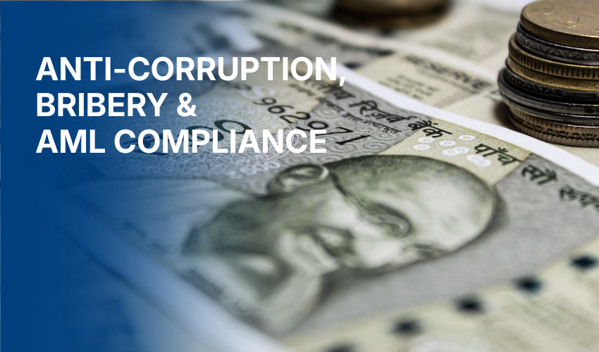 Anti-Corruption, Bribery & AML Compliance