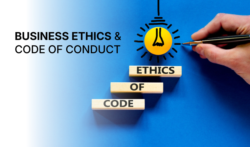 Business Ethics & Code of Conduct