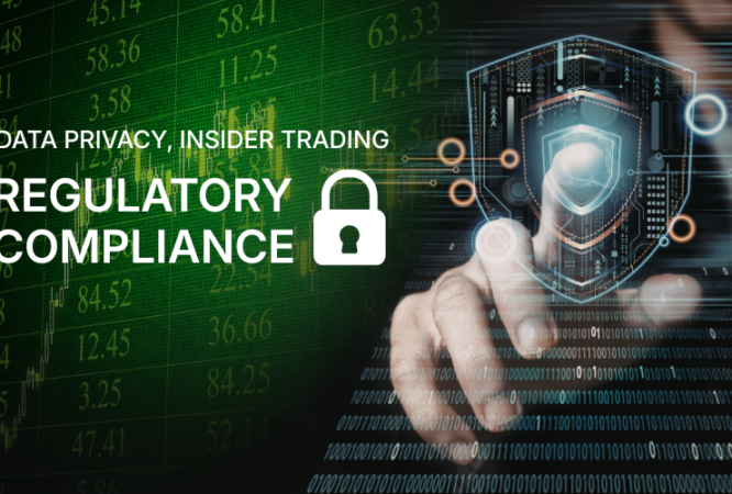 Data Privacy, Insider Trading & Regulatory Compliance